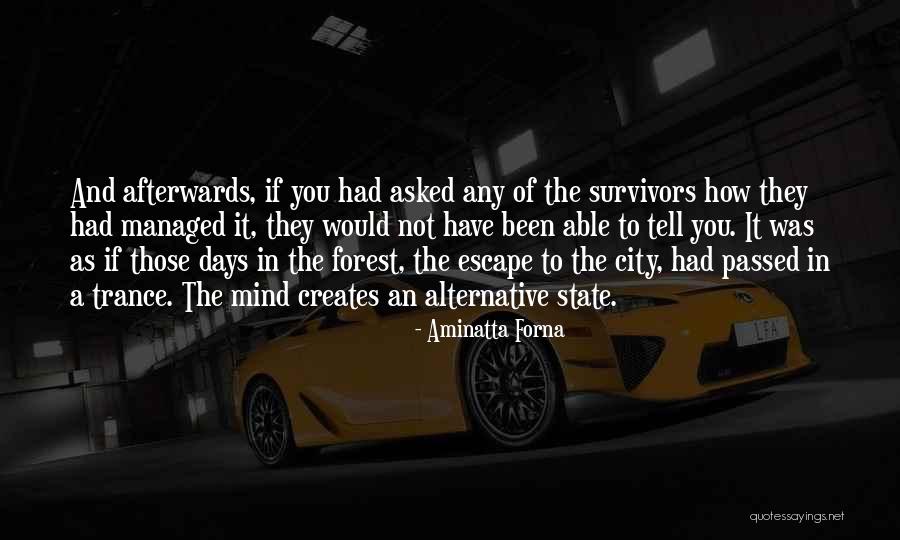 River Of Forgetfulness Quotes By Aminatta Forna River Of Forgetfulness Quotes By Aminatta Forna