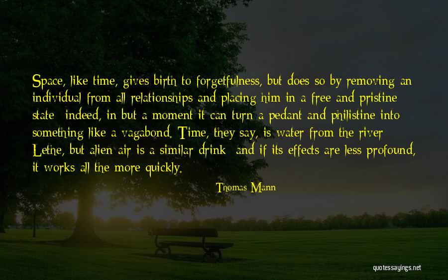 River Of Forgetfulness Quotes By Thomas Mann River Of Forgetfulness Quotes By Thomas Mann