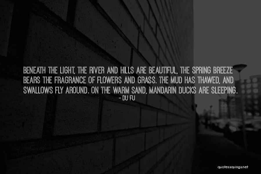 River Of Grass Quotes By Du Fu River Of Grass Quotes By Du Fu