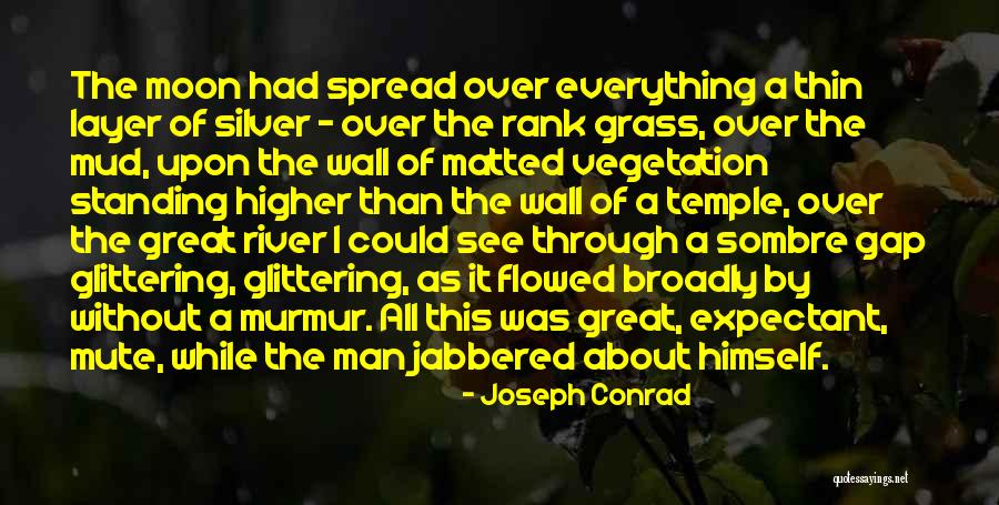 River Of Grass Quotes By Joseph Conrad River Of Grass Quotes By Joseph Conrad