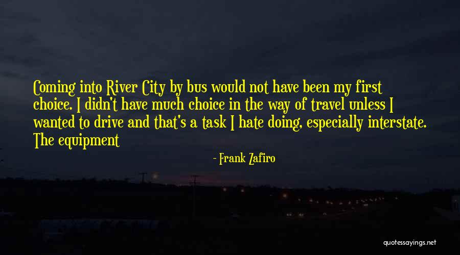 River Of Hate Quotes By Frank Zafiro River Of Hate Quotes By Frank Zafiro