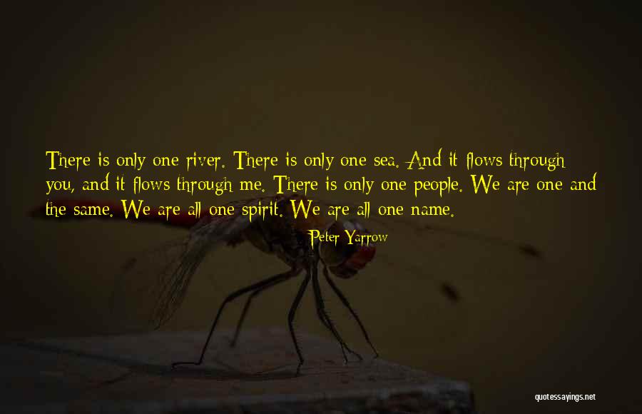 River Only Flows Quotes By Peter Yarrow River Only Flows Quotes By Peter Yarrow