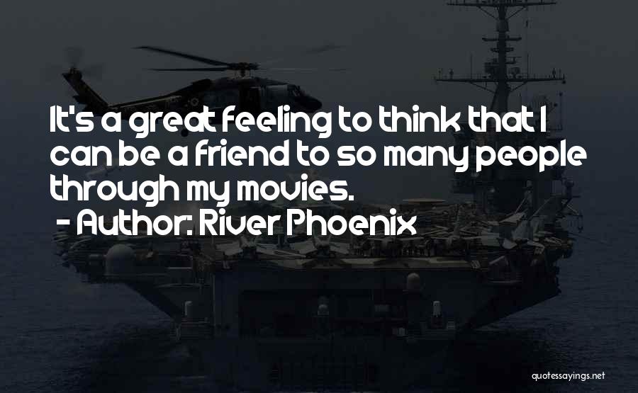 River Phoenix Quotes 1183510