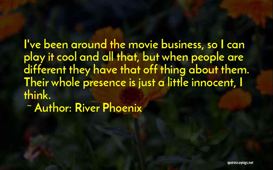 River Phoenix Quotes 2059189