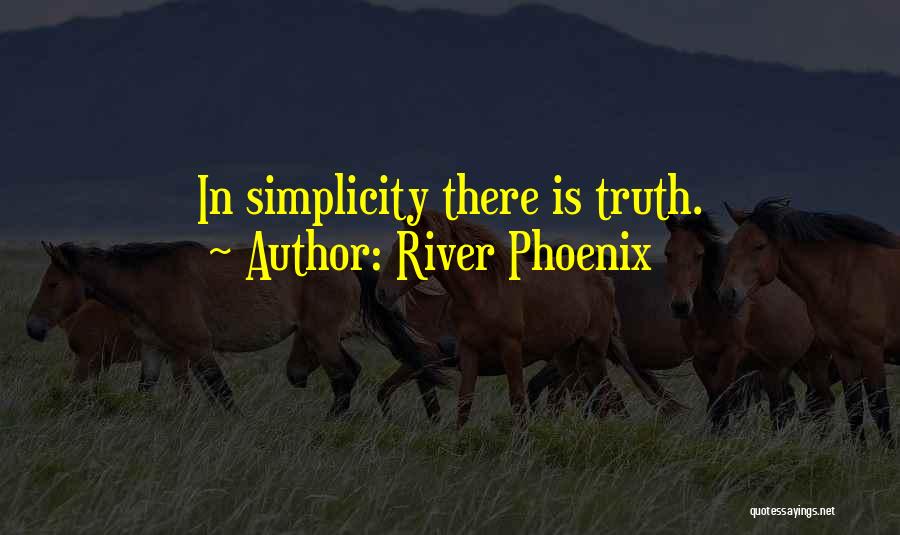River Phoenix Quotes 257577
