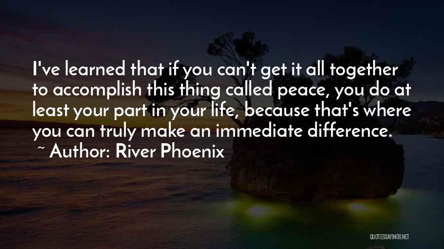 River Phoenix Quotes 591104