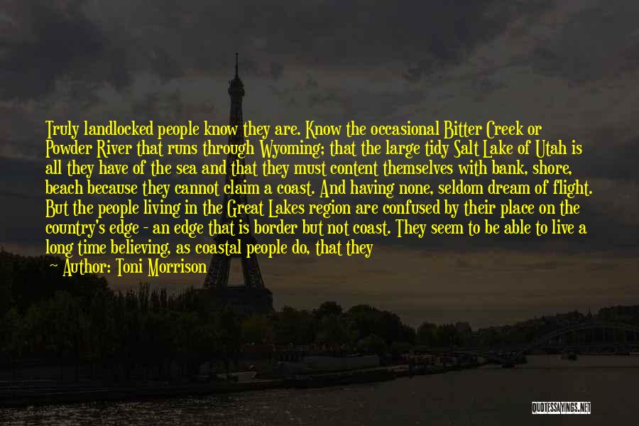 River Runs Through Quotes By Toni Morrison