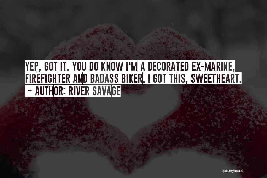 River Savage Quotes 2051131