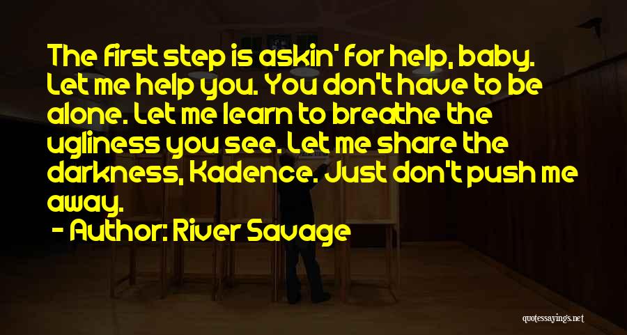 River Savage Quotes 577322