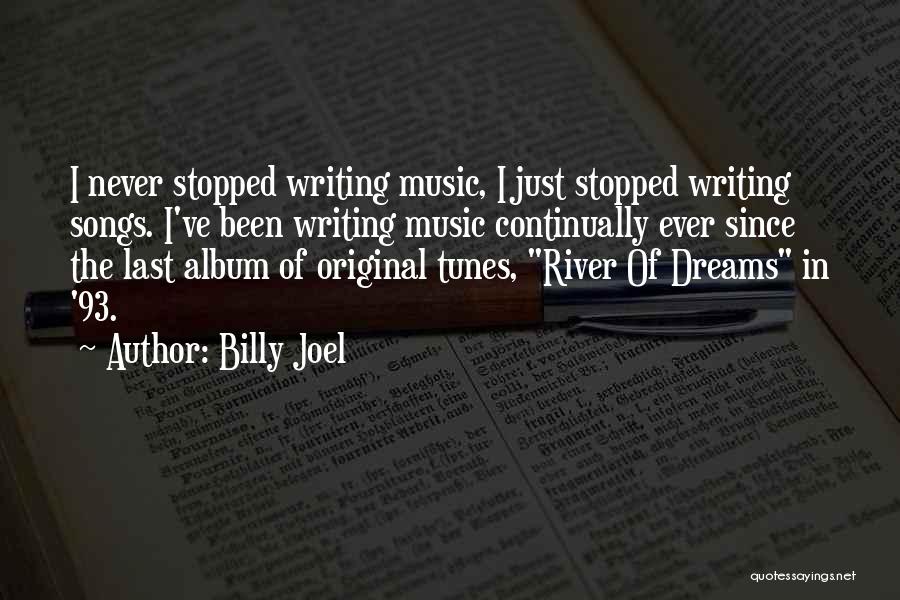 River Song Quotes By Billy Joel