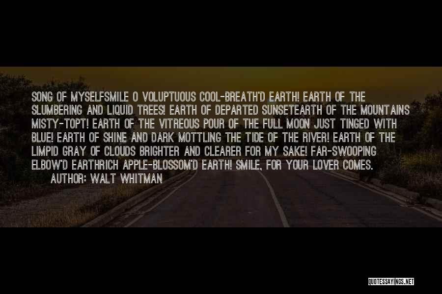 River Song Quotes By Walt Whitman
