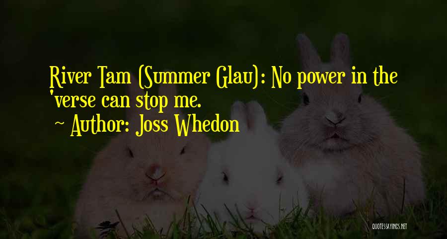 River Tam Quotes By Joss Whedon