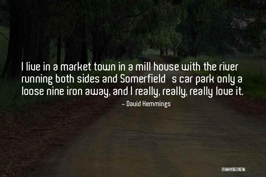 River Town Quotes By David Hemmings River Town Quotes By David Hemmings