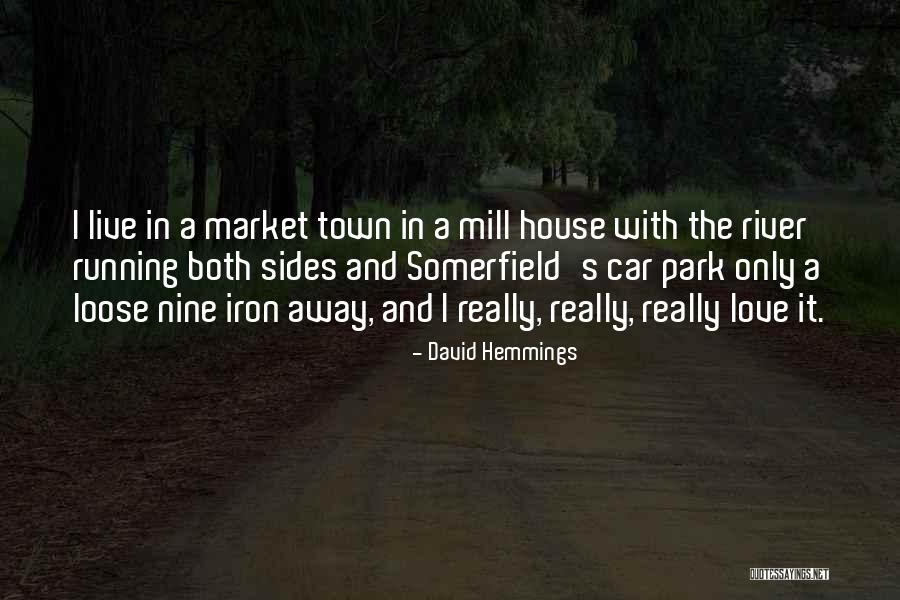 River Town Quotes By David Hemmings