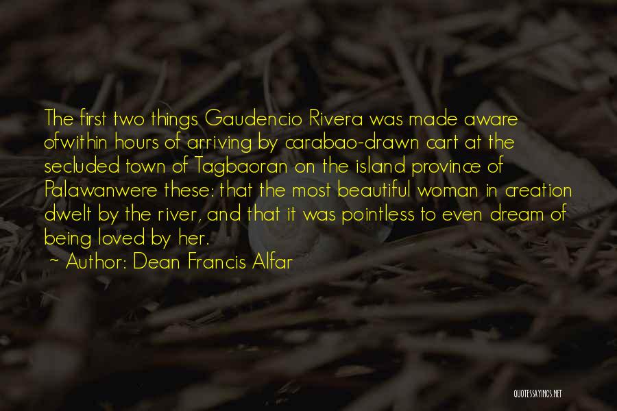 River Town Quotes By Dean Francis Alfar