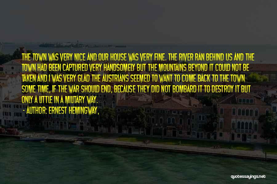 River Town Quotes By Ernest Hemingway,