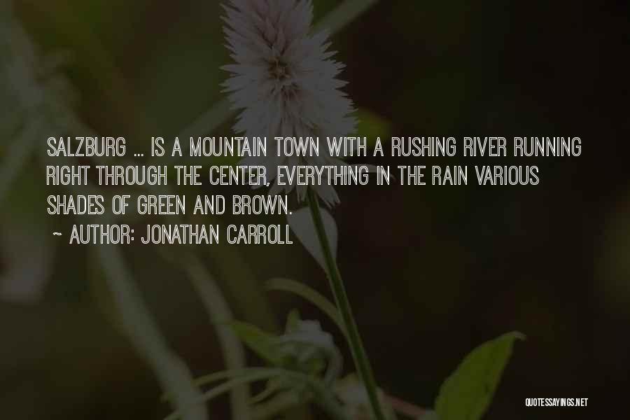 River Town Quotes By Jonathan Carroll