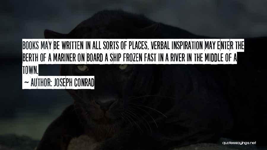 River Town Quotes By Joseph Conrad