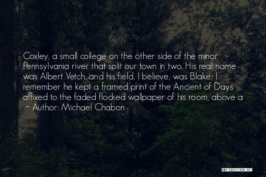 River Town Quotes By Michael Chabon