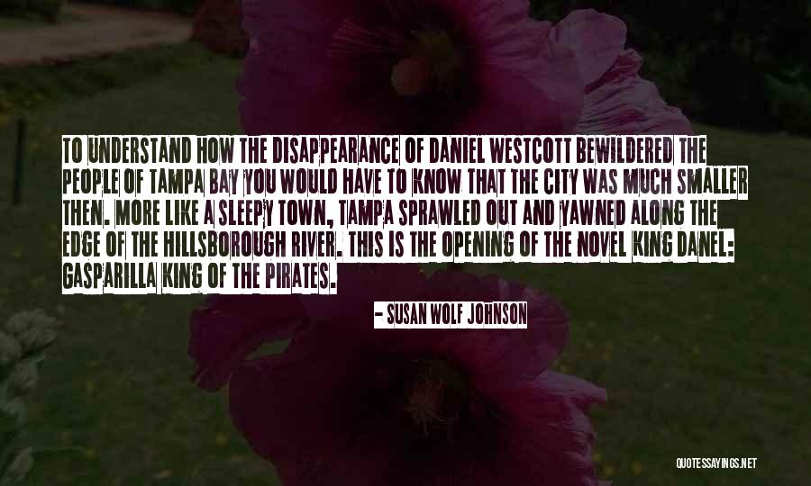 River Town Quotes By Susan Wolf Johnson