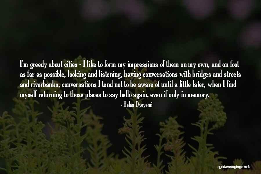 Riverbanks Quotes By Helen Oyeyemi Riverbanks Quotes By Helen Oyeyemi