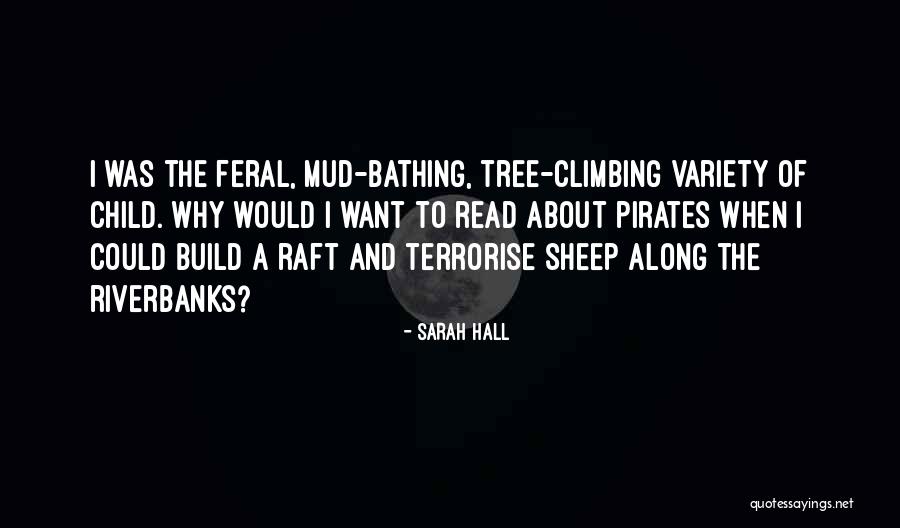 Riverbanks Quotes By Sarah Hall Riverbanks Quotes By Sarah Hall