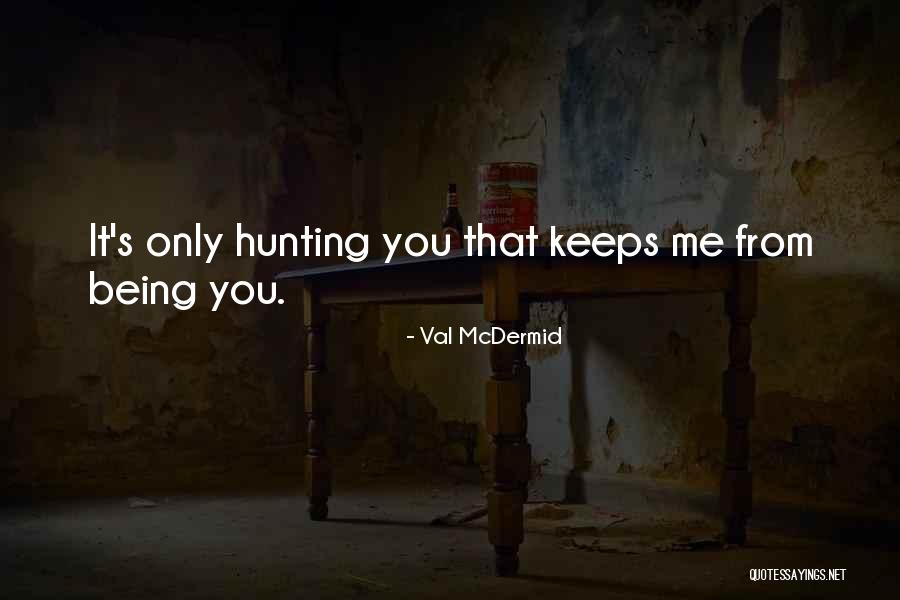 Riverclan Medicine Quotes By Val McDermid Riverclan Medicine Quotes By Val McDermid