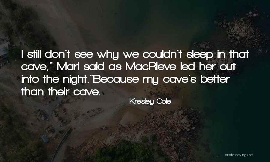 Riverclan Warriors Quotes By Kresley Cole Riverclan Warriors Quotes By Kresley Cole