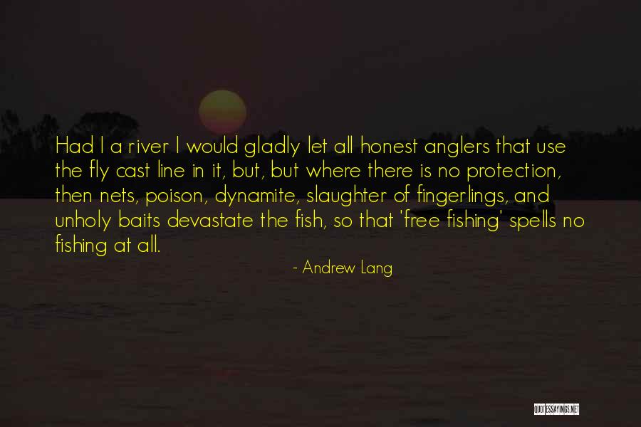 Rivers And Fishing Quotes By Andrew Lang