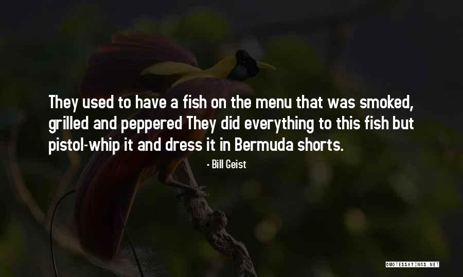 Rivers And Fishing Quotes By Bill Geist
