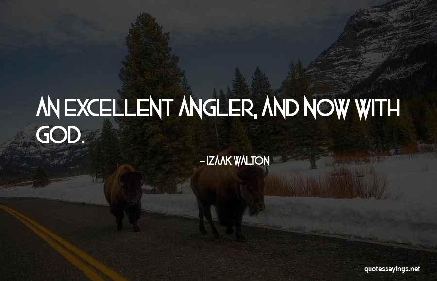 Rivers And Fishing Quotes By Izaak Walton