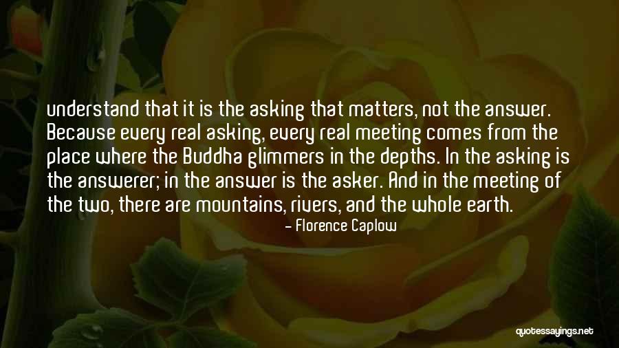 Rivers And Mountains Quotes By Florence Caplow