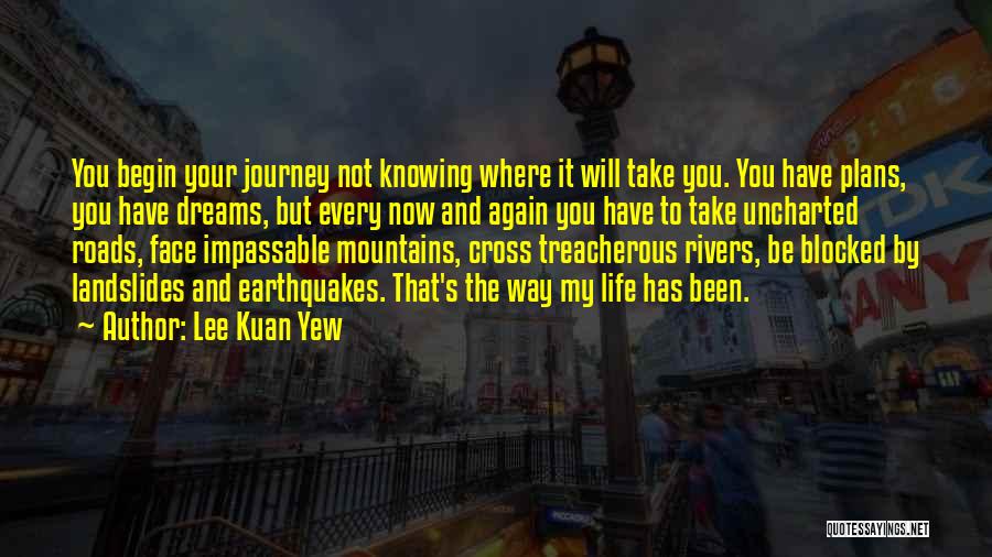 Rivers And Mountains Quotes By Lee Kuan Yew