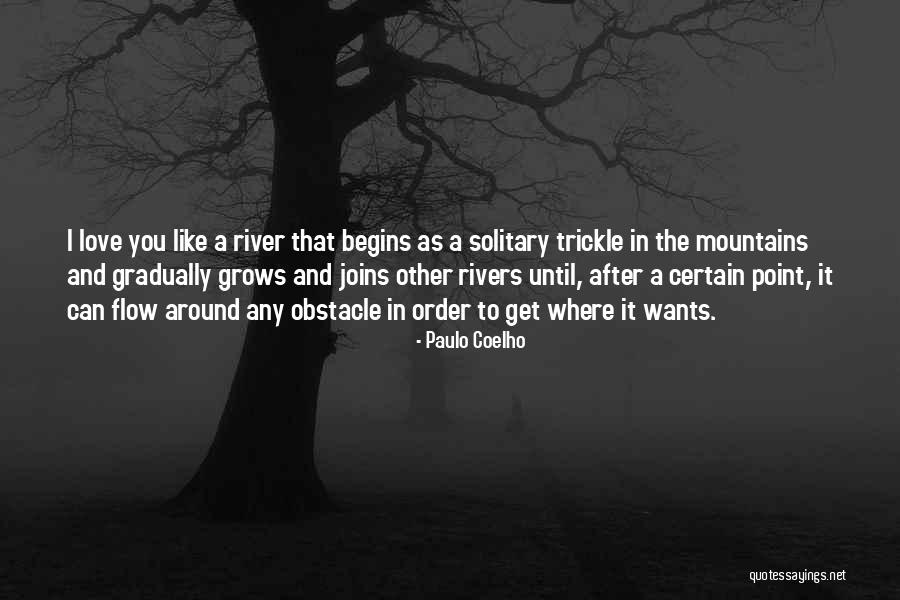 Rivers And Mountains Quotes By Paulo Coelho