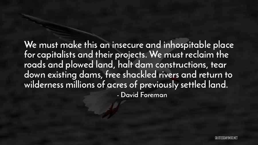 Rivers And Roads Quotes By David Foreman Rivers And Roads Quotes By David Foreman