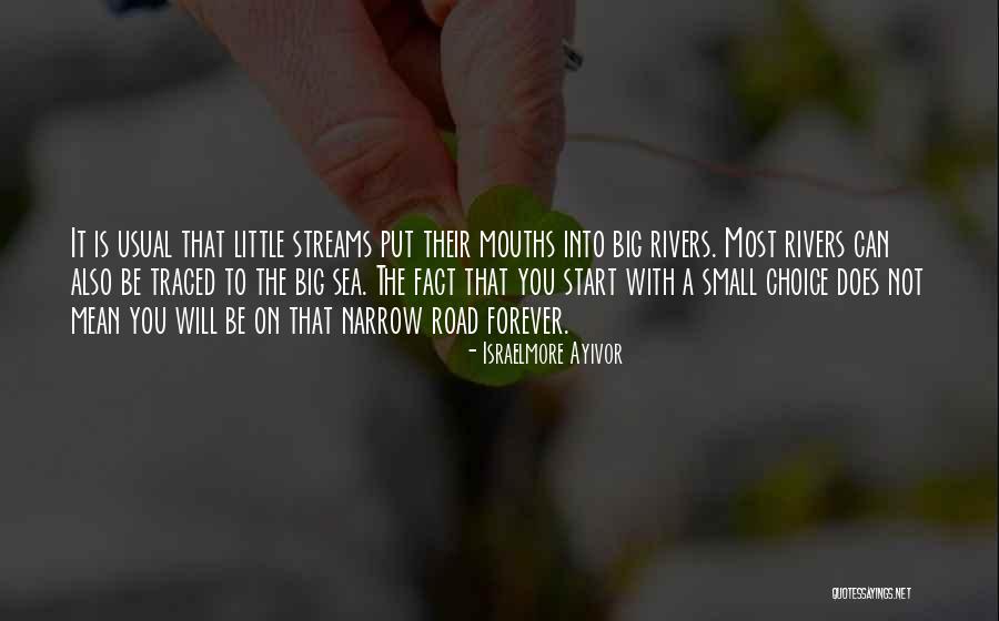 Rivers And Roads Quotes By Israelmore Ayivor Rivers And Roads Quotes By Israelmore Ayivor