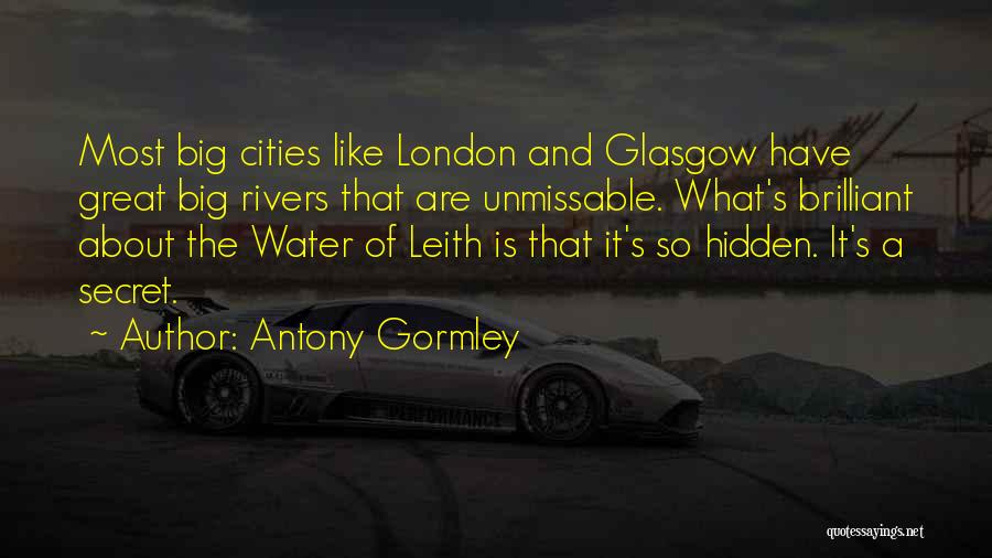 Rivers And Water Quotes By Antony Gormley