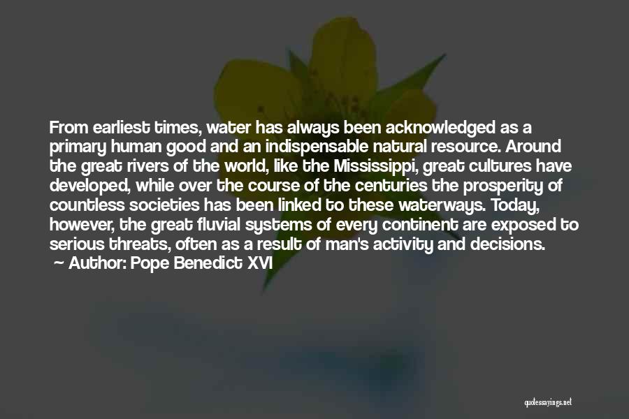 Rivers And Water Quotes By Pope Benedict XVI