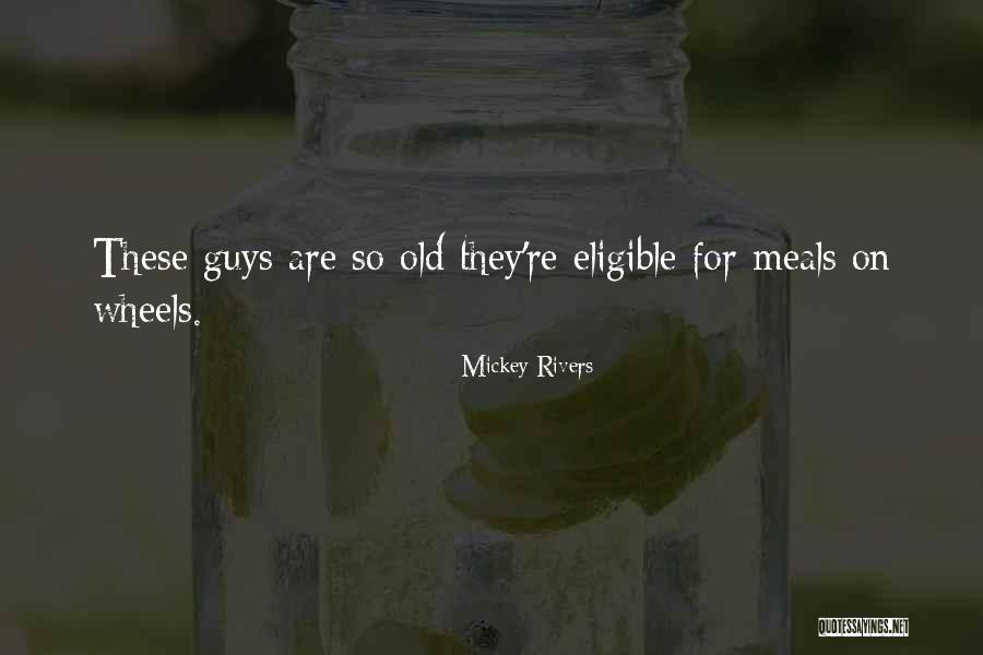 Rivers Are Quotes By Mickey Rivers Rivers Are Quotes By Mickey Rivers
