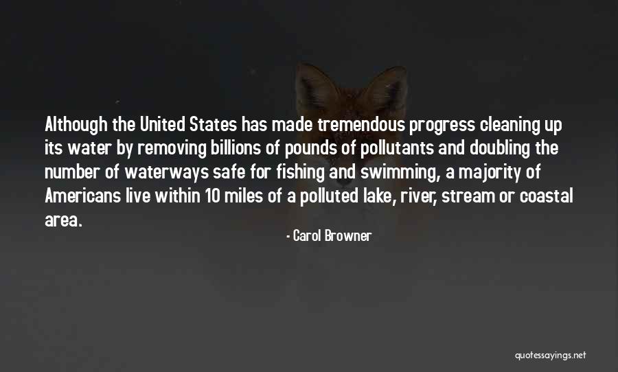 Rivers Area Quotes By Carol Browner Rivers Area Quotes By Carol Browner
