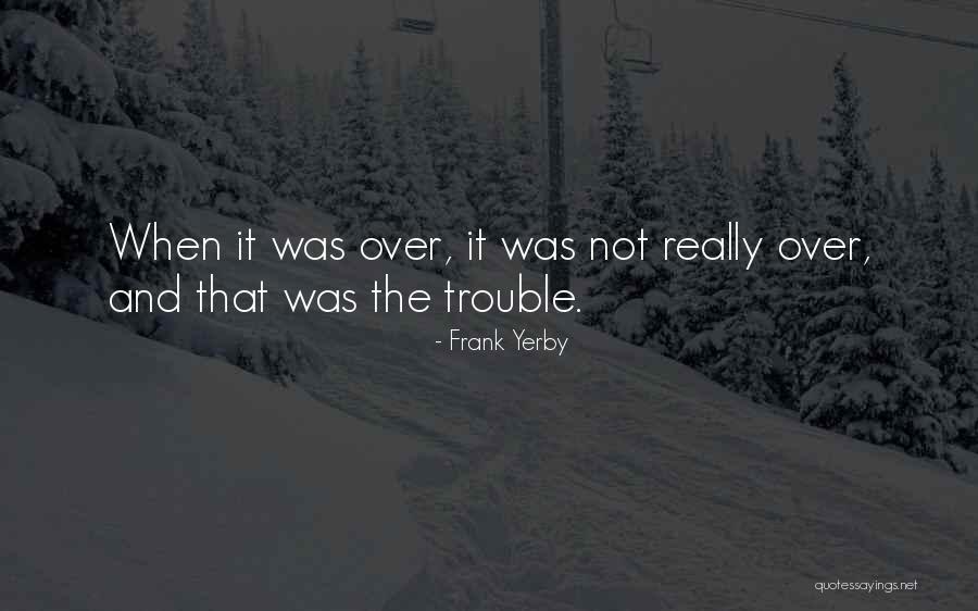 Rivers Area Quotes By Frank Yerby Rivers Area Quotes By Frank Yerby