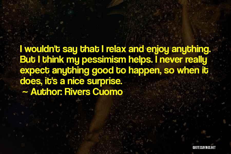 Rivers Cuomo Quotes 821154