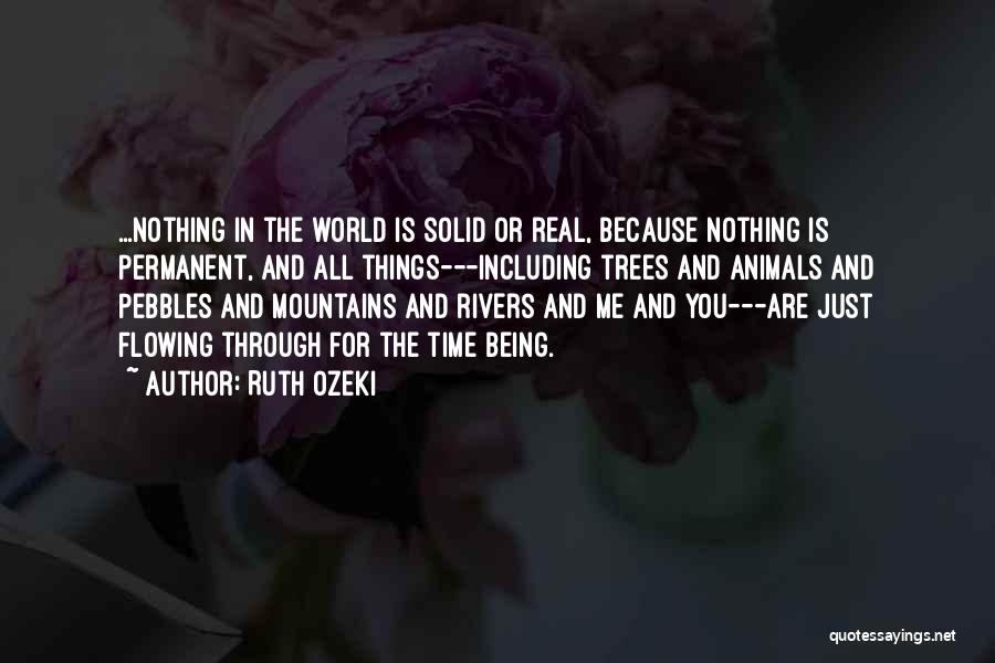 Rivers Flowing Quotes By Ruth Ozeki