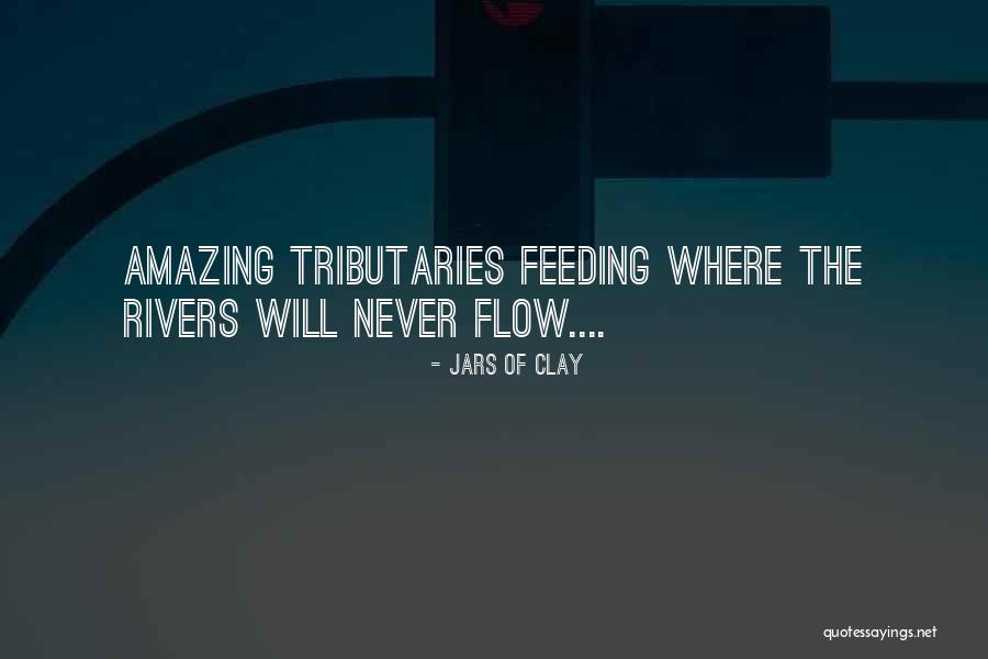 Rivers In Regeneration Quotes By Jars Of Clay