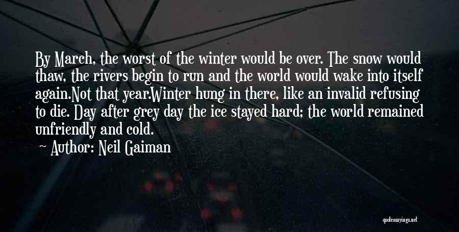 Rivers In Winter Quotes By Neil Gaiman