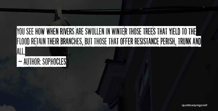 Rivers In Winter Quotes By Sophocles