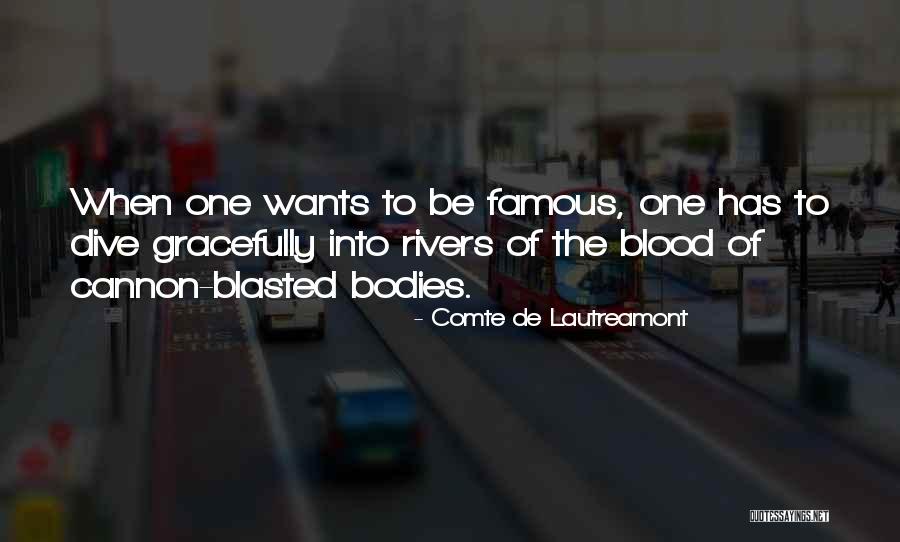 Rivers Of Blood Quotes By Comte De Lautreamont