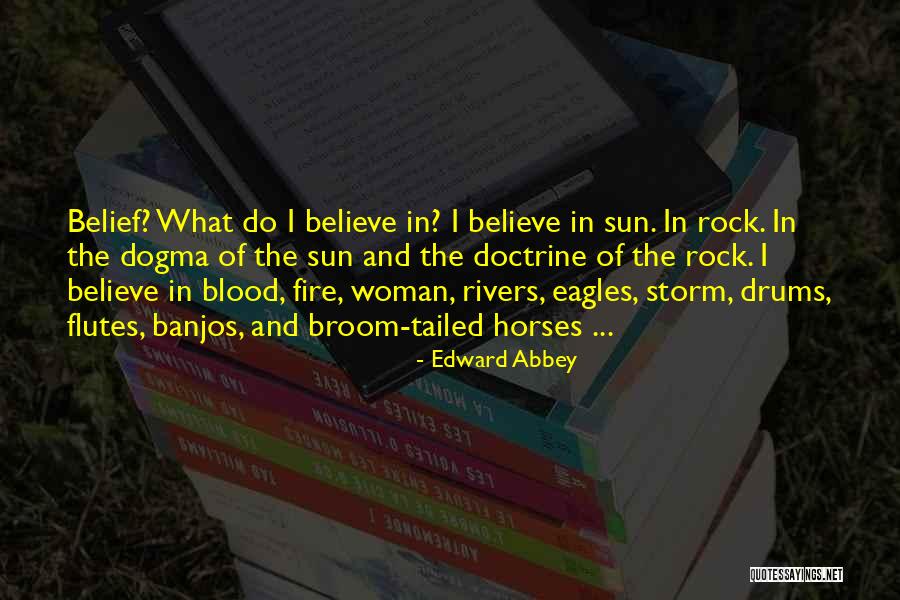Rivers Of Blood Quotes By Edward Abbey
