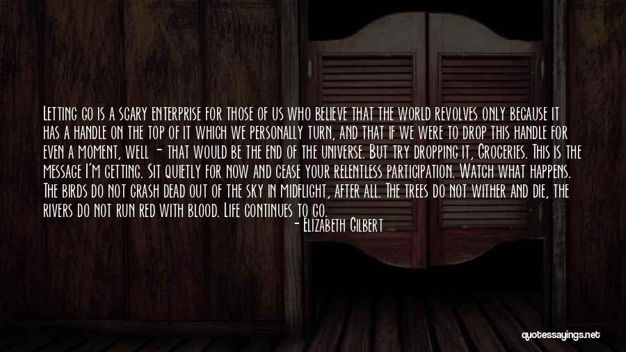 Rivers Of Blood Quotes By Elizabeth Gilbert