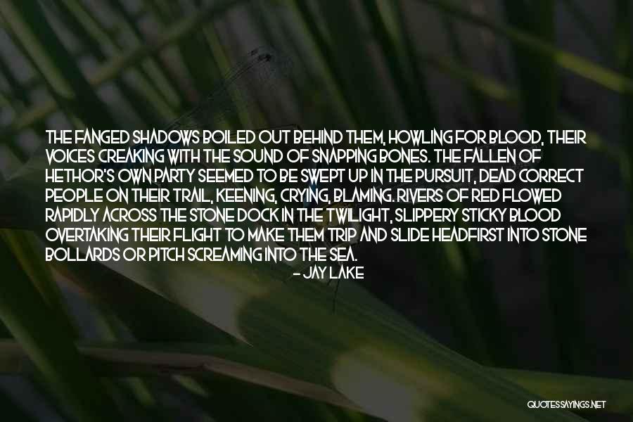 Rivers Of Blood Quotes By Jay Lake